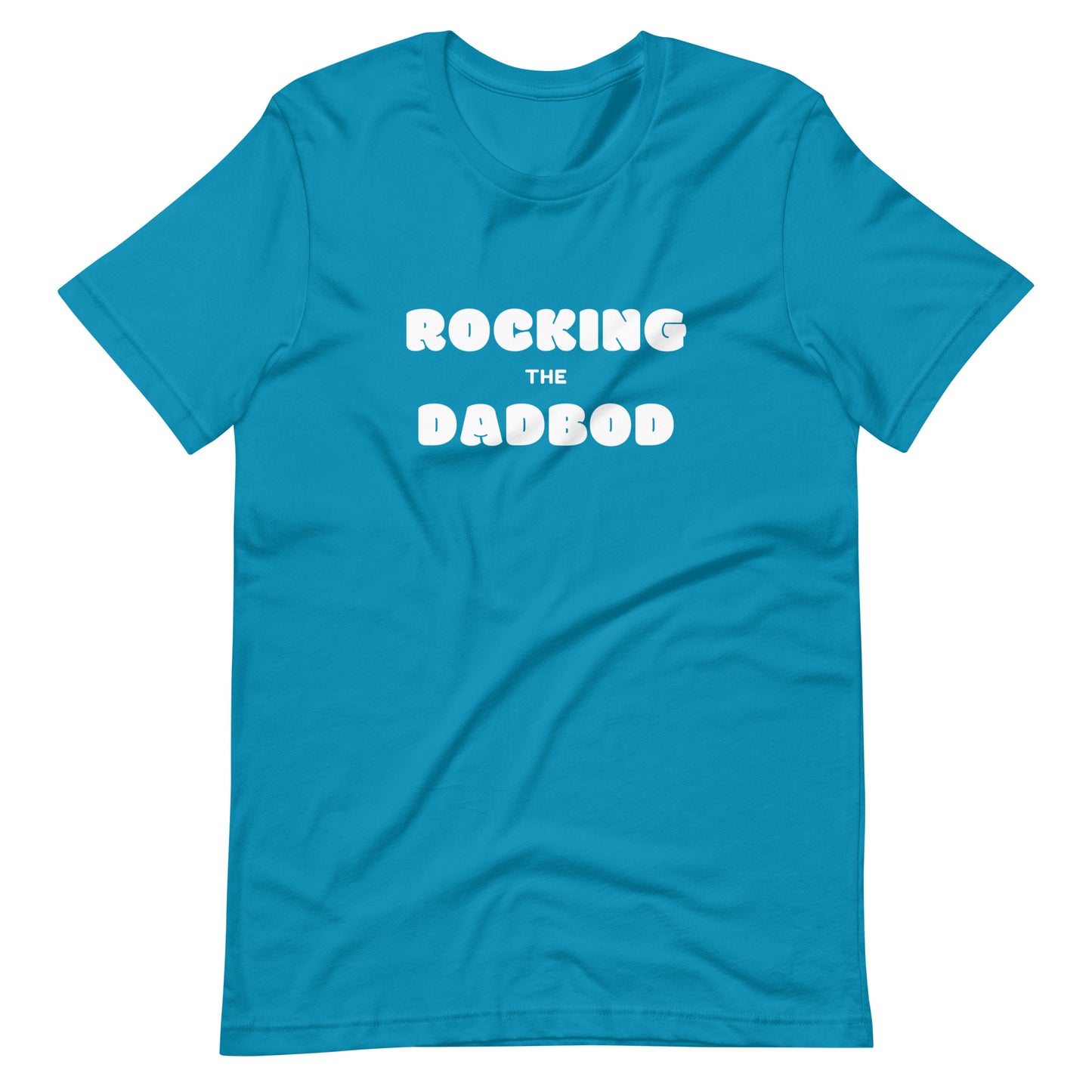 Rocking The Dadbod T-Shirt