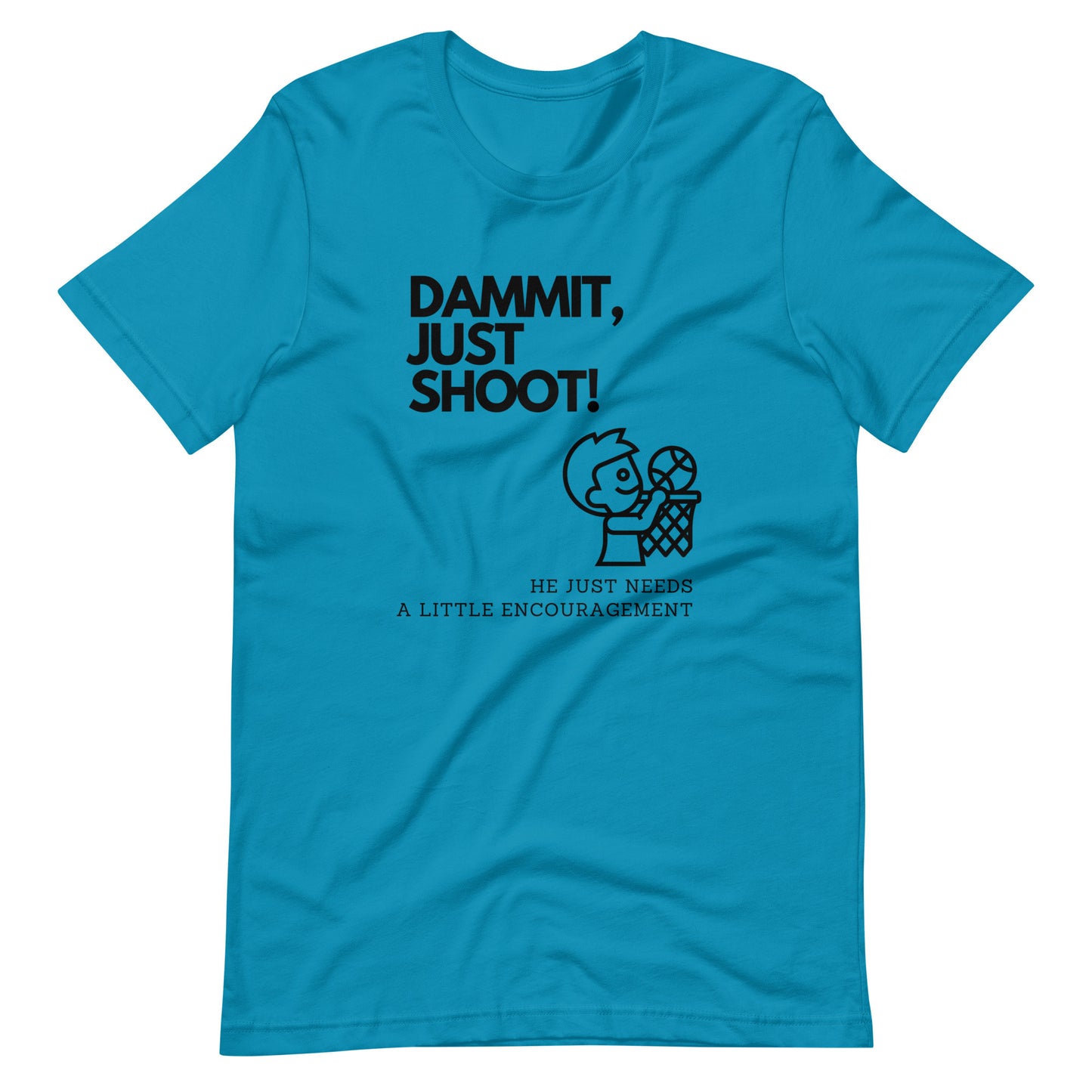 Damn It Just Shoot T-Shirt