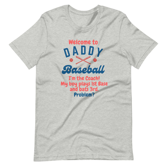 Welcome To Daddy Ball T-Shirt