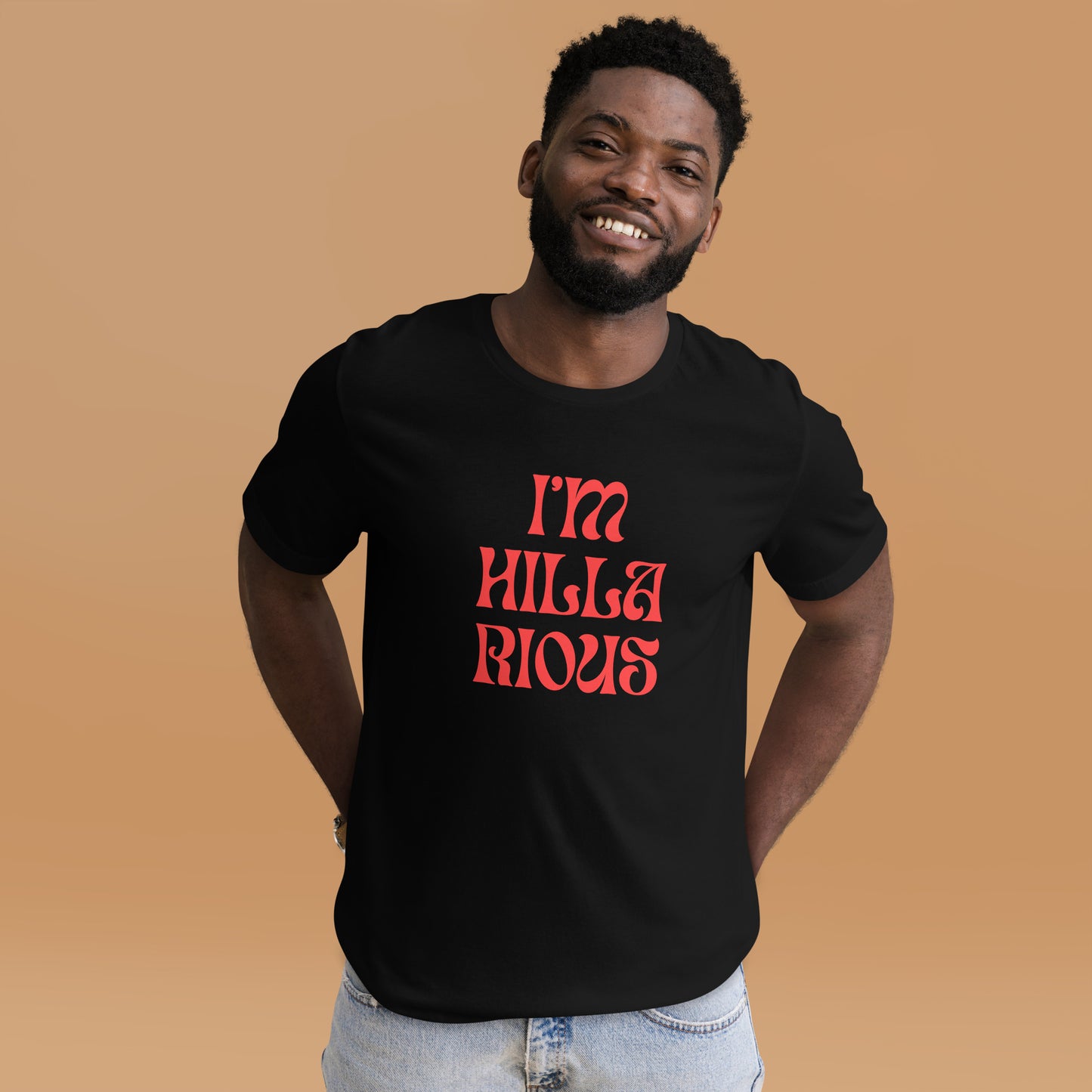 I'm Hillarious T-Shirt