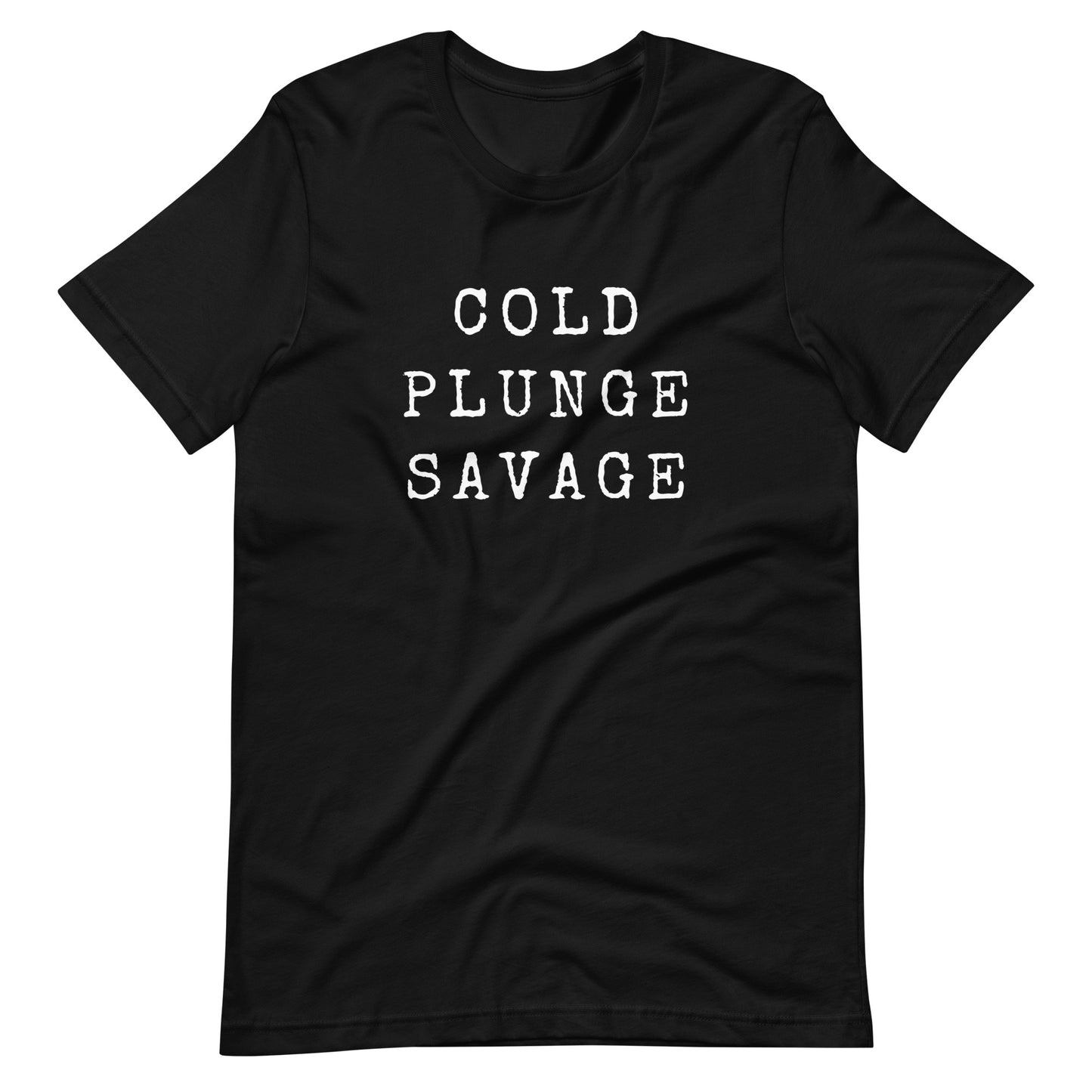 Cold Plunge Savage T-Shirt