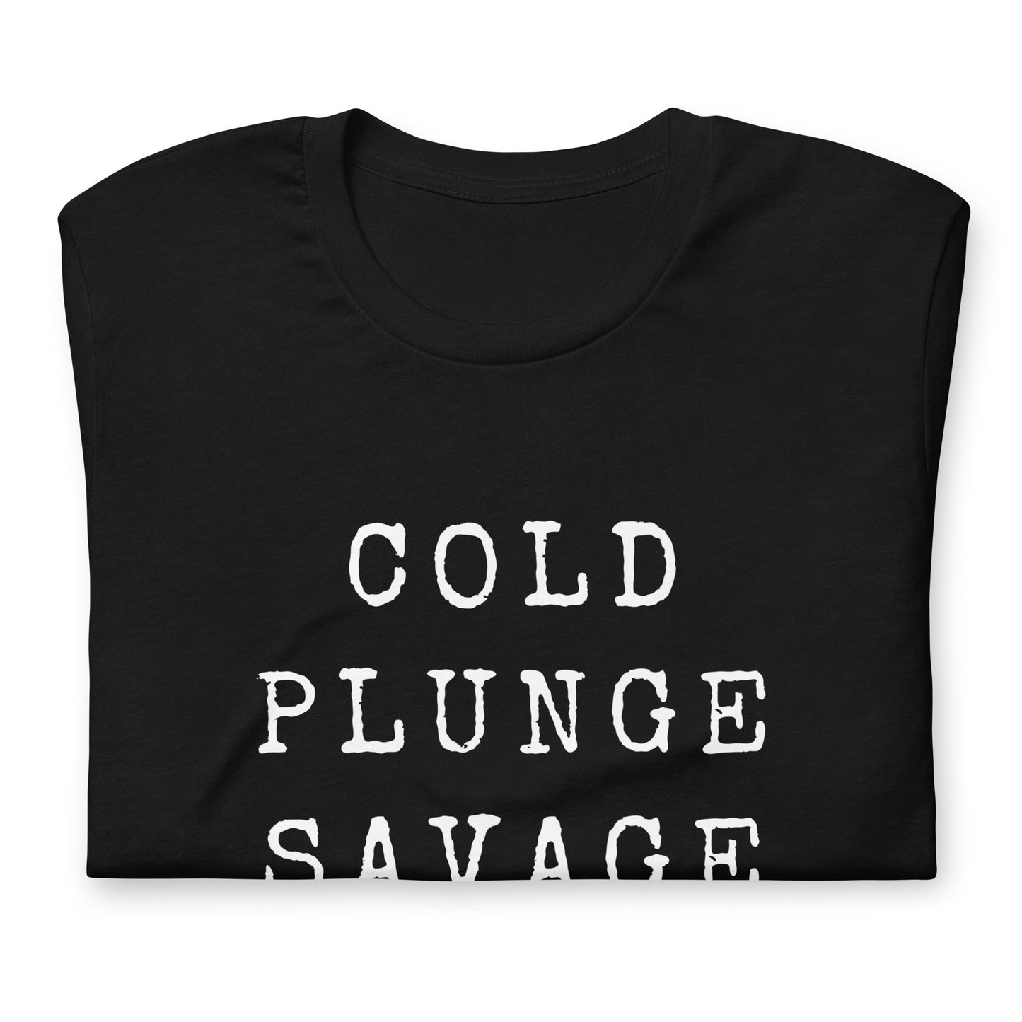 Cold Plunge Savage T-Shirt