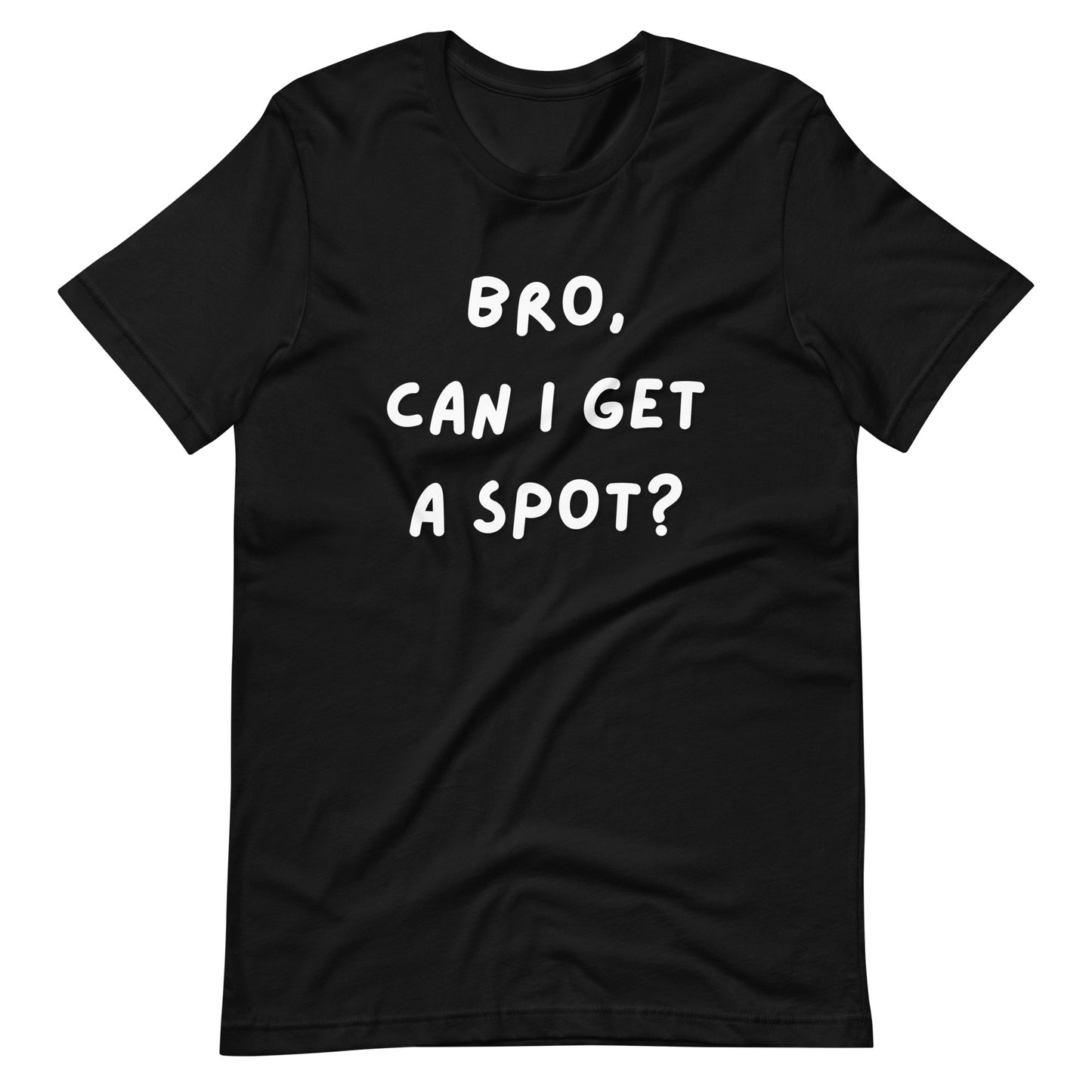 Can I Get A Spot T-Shirt