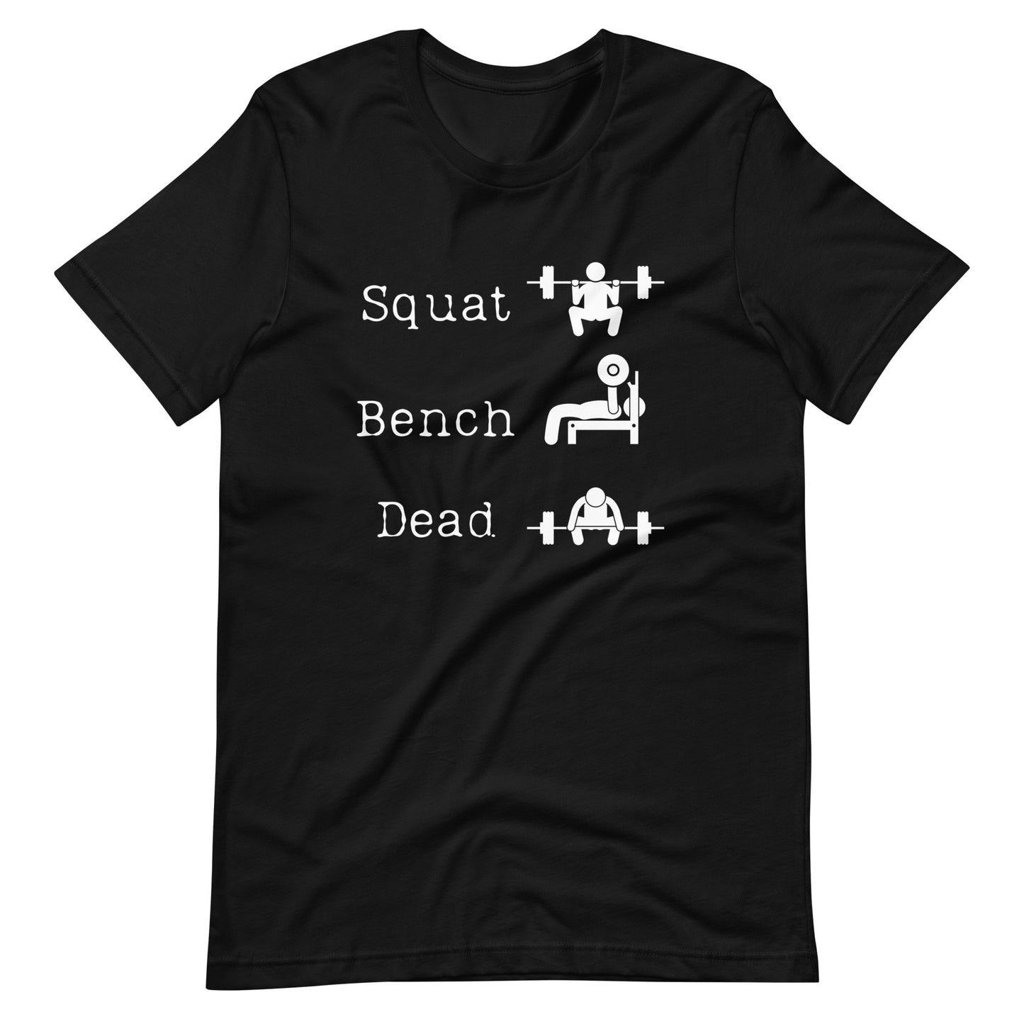 Squat Bench Deadlift T-Shirt