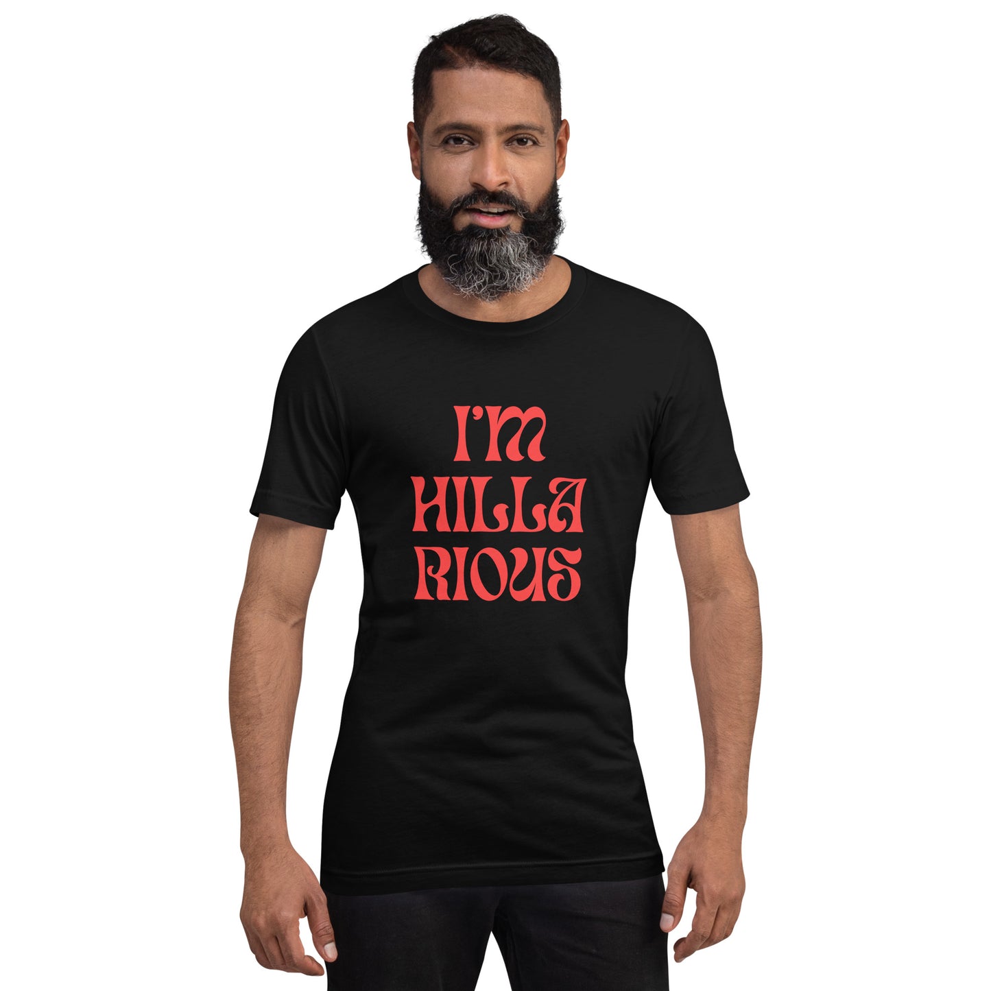 I'm Hillarious T-Shirt