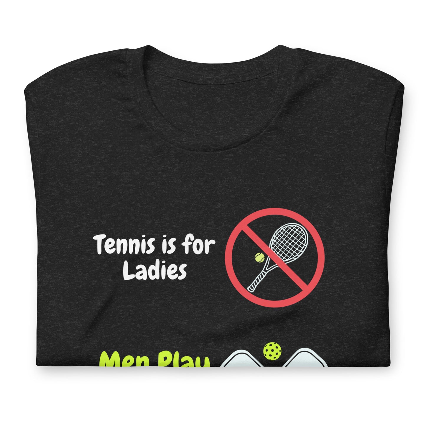 Pickleball Is For Men T-Shirt