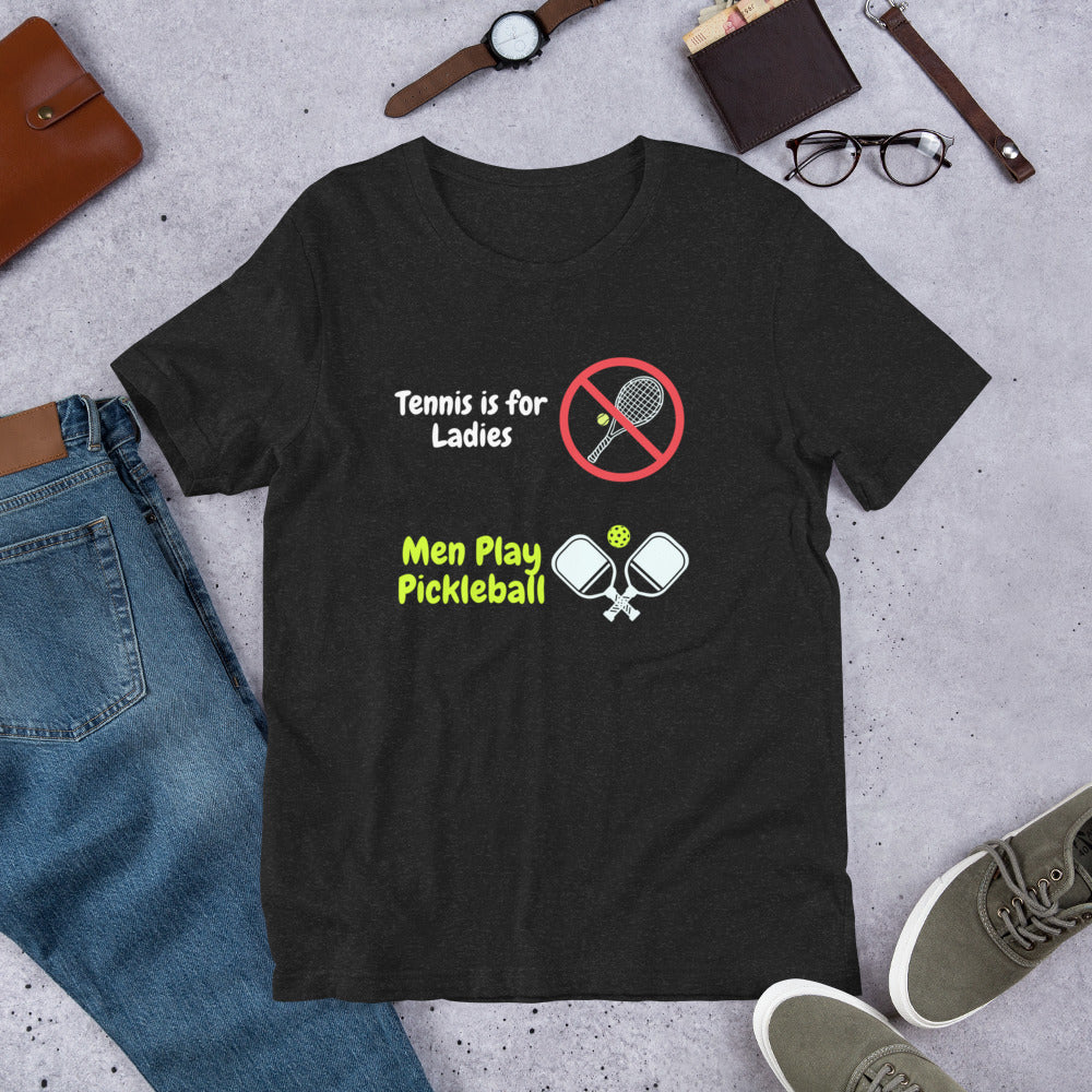 Pickleball Is For Men T-Shirt