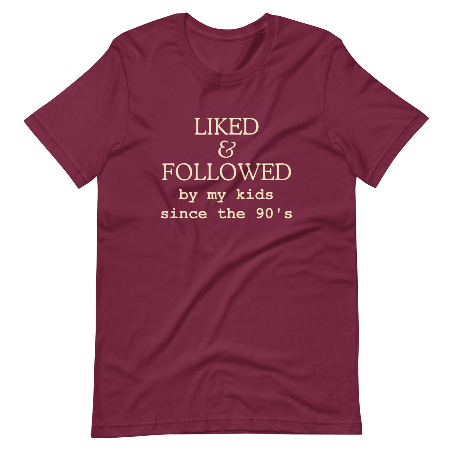 Liked And Followed T-Shirt