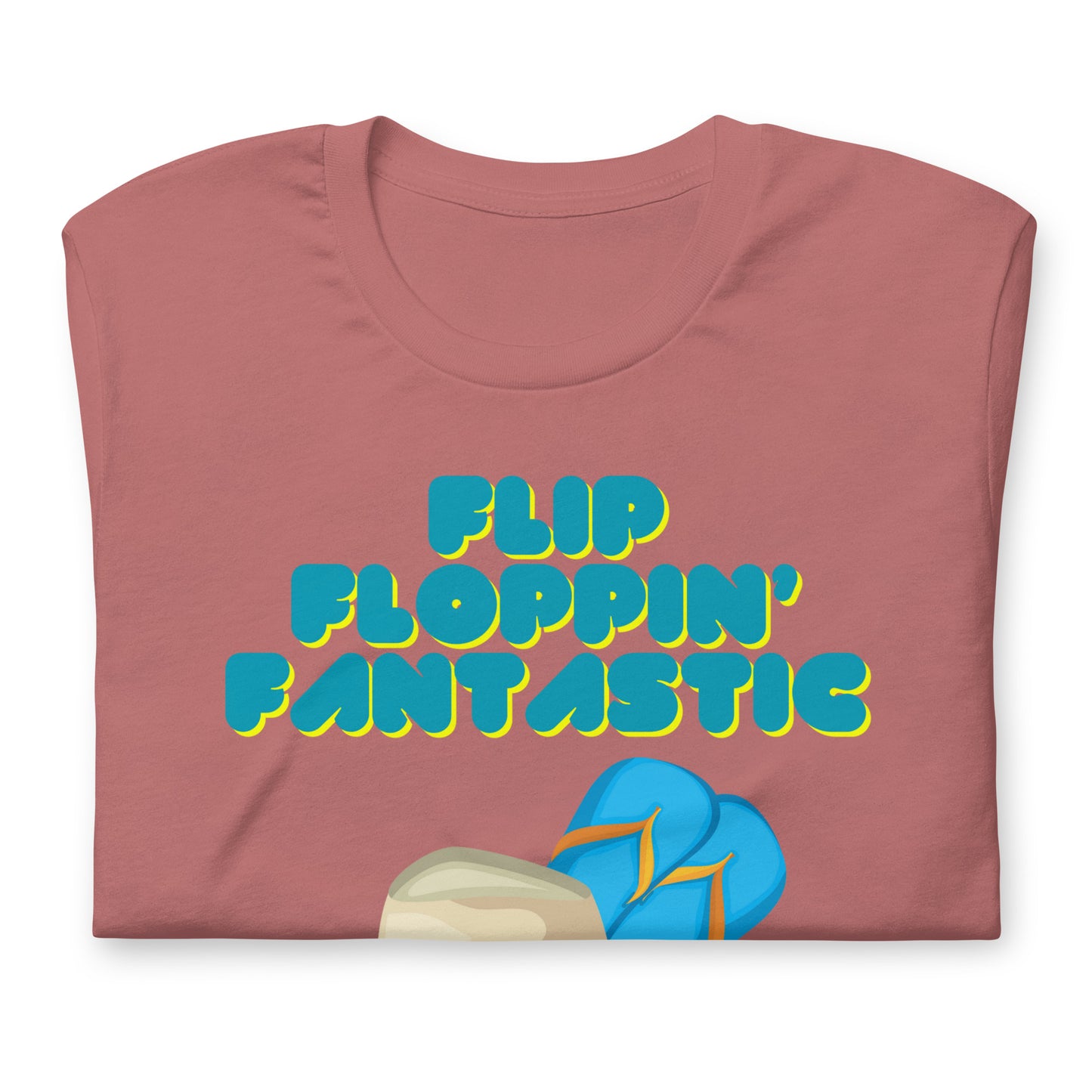 Flip Floppin' Fantastic T-Shirt