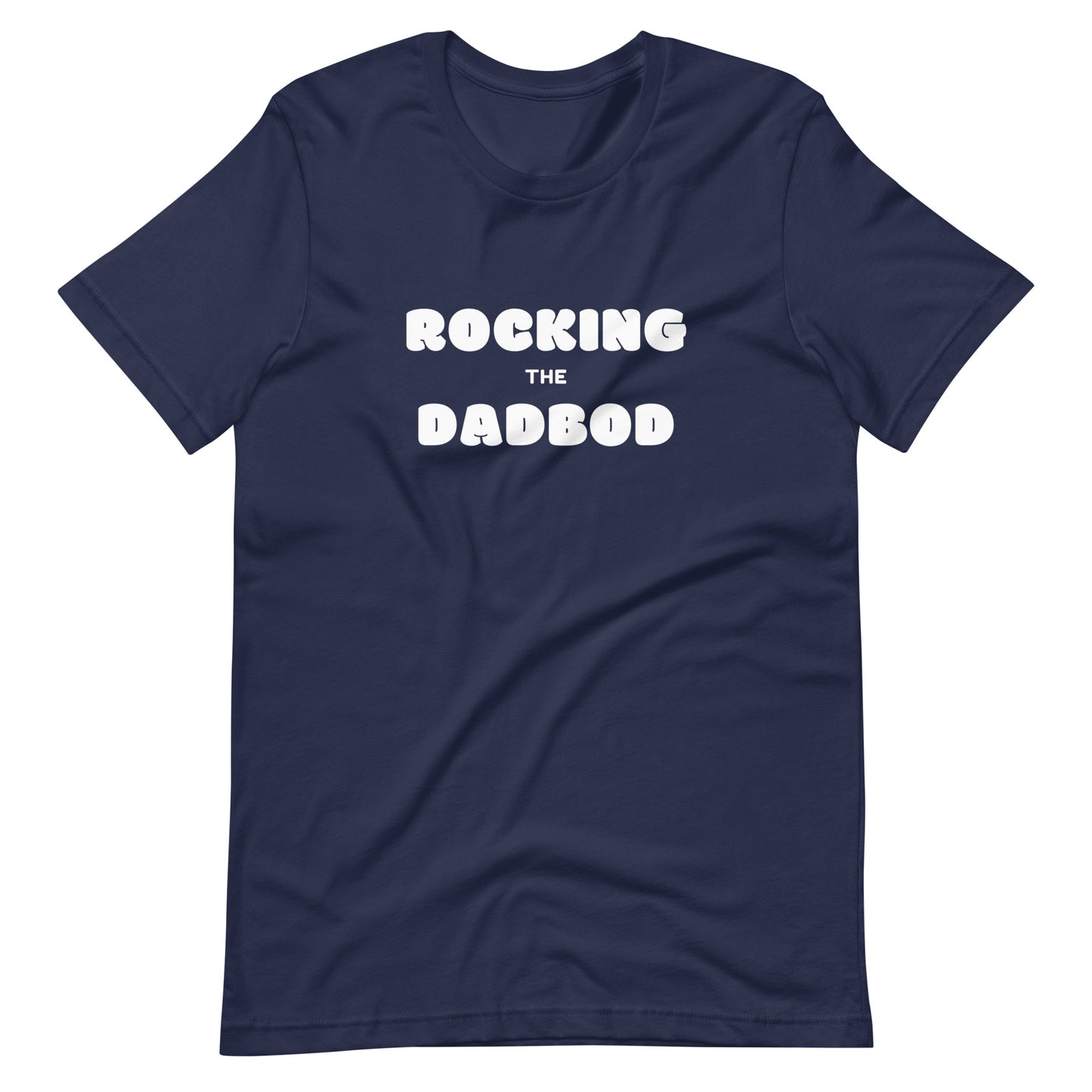 Rocking The Dadbod T-Shirt