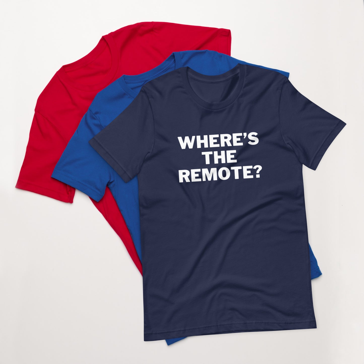 Where's The Remote T-Shirt