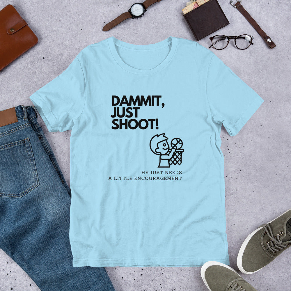 Damn It Just Shoot T-Shirt