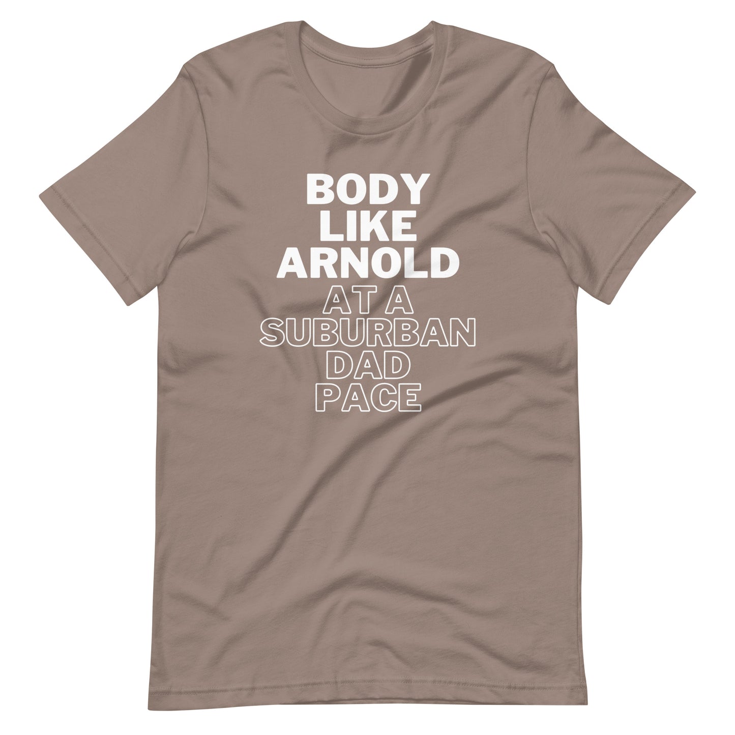 Body Like Arnold T-Shirt