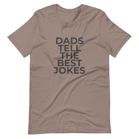 Dads Tell The Best Jokes T-Shirt