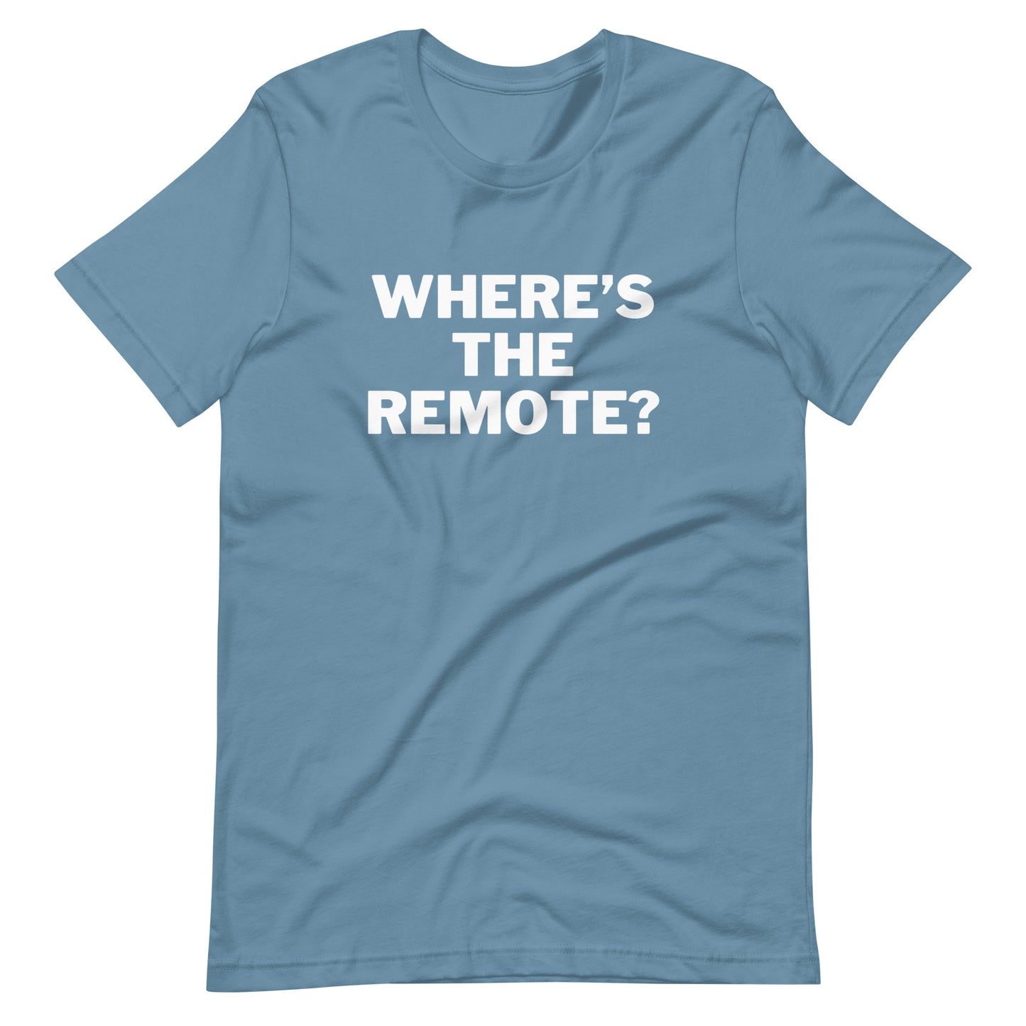 Where's The Remote T-Shirt