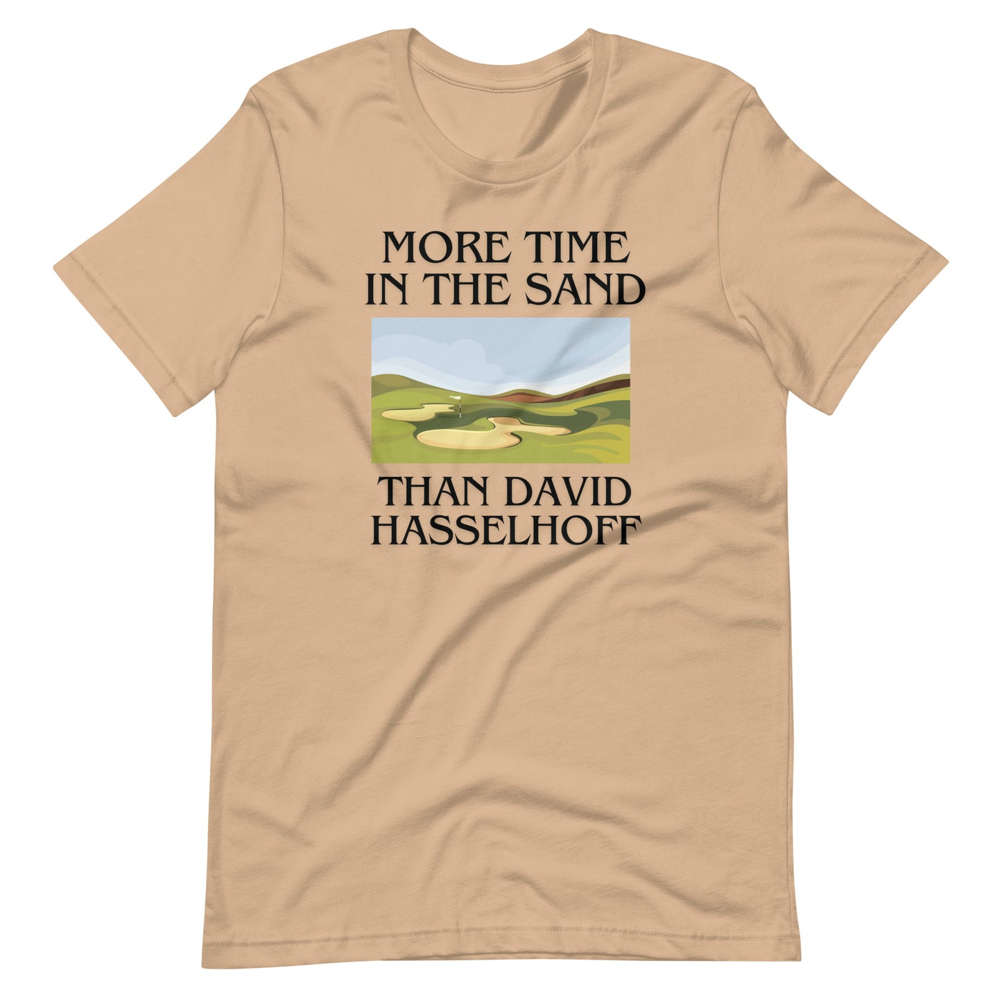 More Time In The Sand Than Hoff T-Shirt