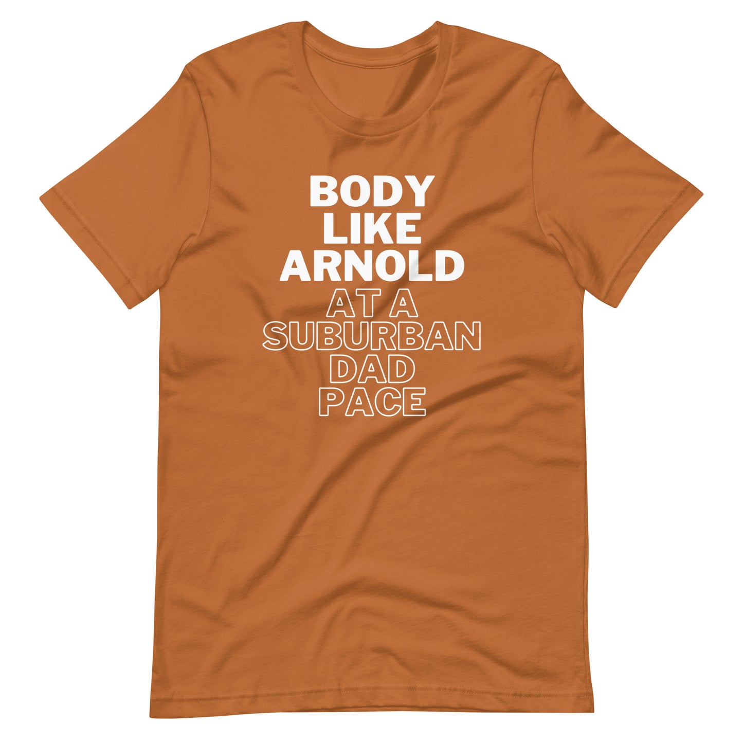 Body Like Arnold T-Shirt