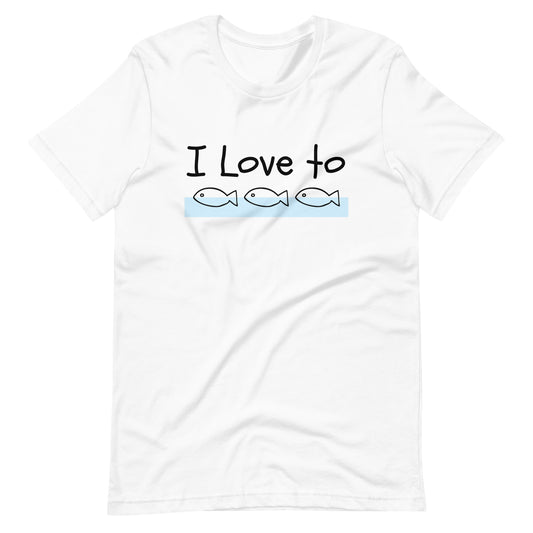 I Love to Fish T-Shirt