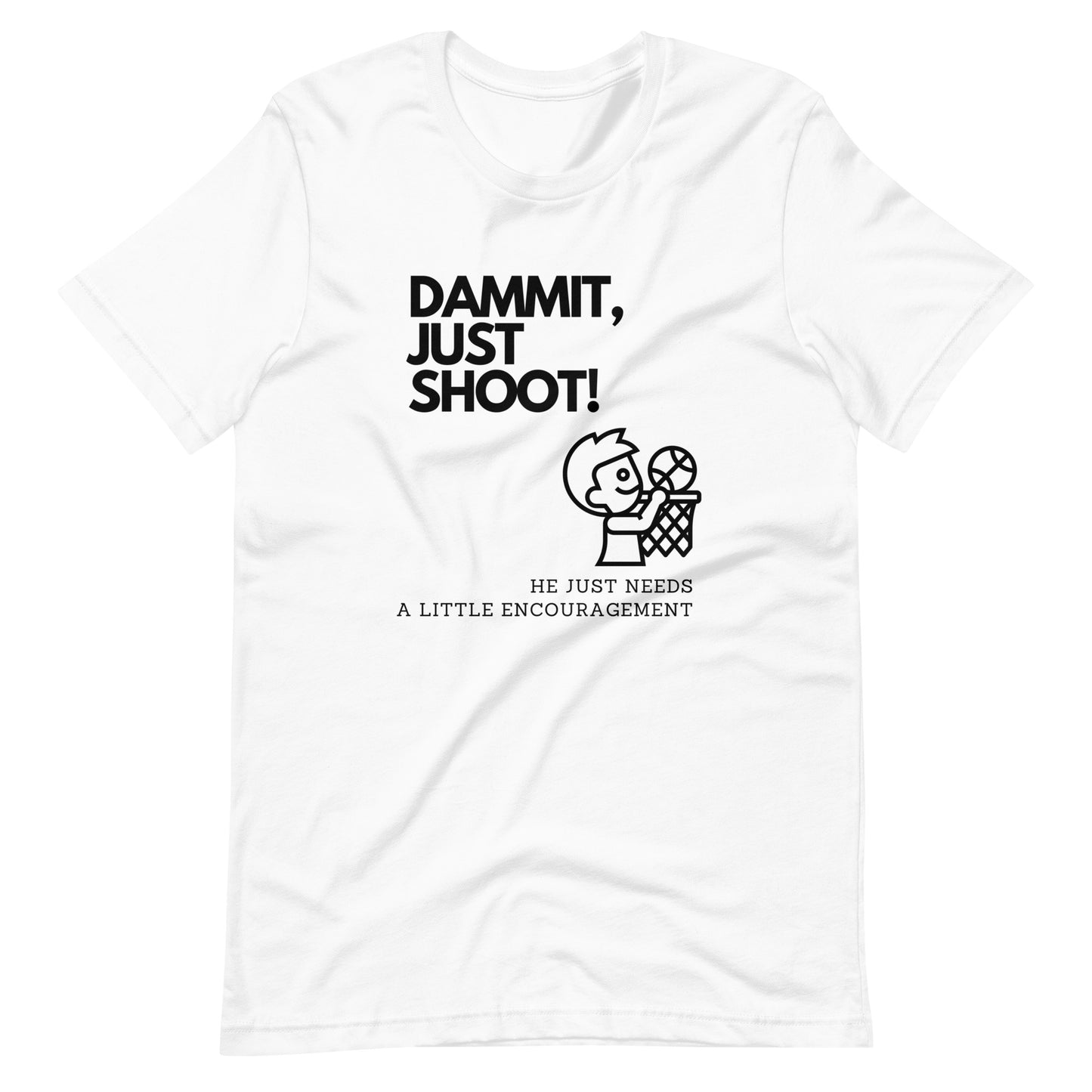 Damn It Just Shoot T-Shirt